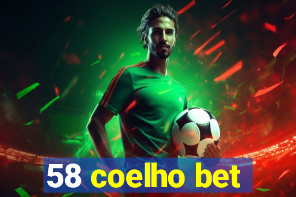 58 coelho bet